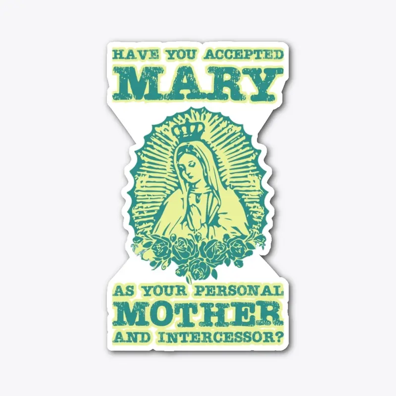 Have you accepted Mary?