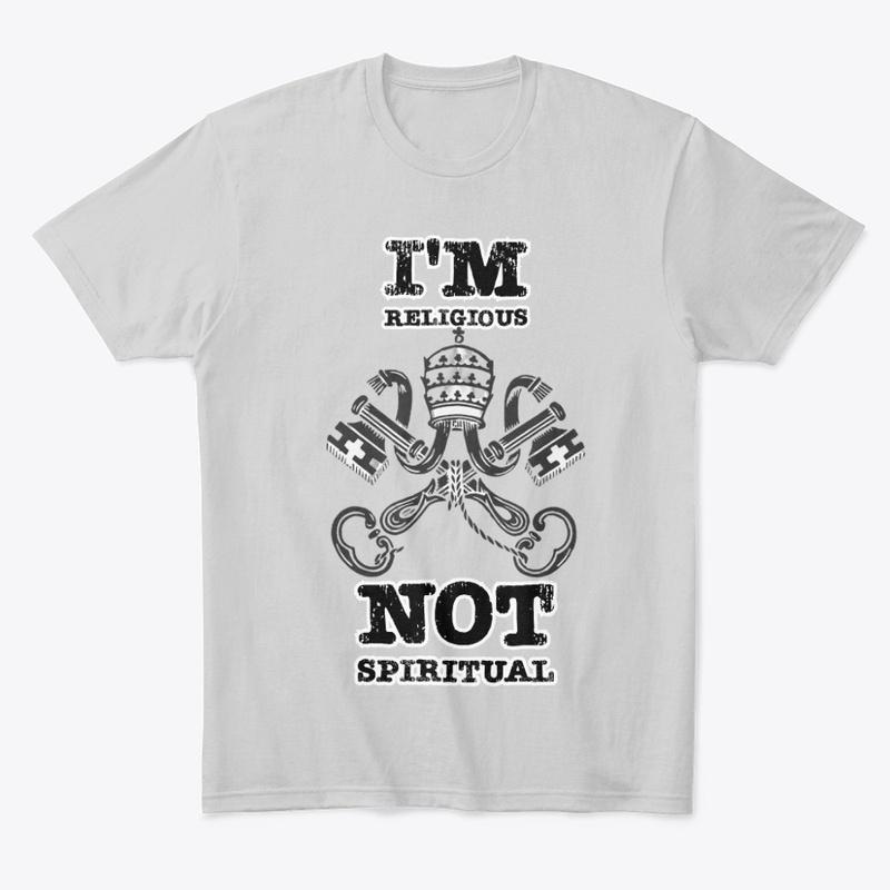 Religious, Not Spiritual